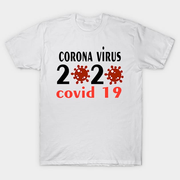 COVID-19 Coronavirus 2020 T-shirt T-Shirt by paynow24